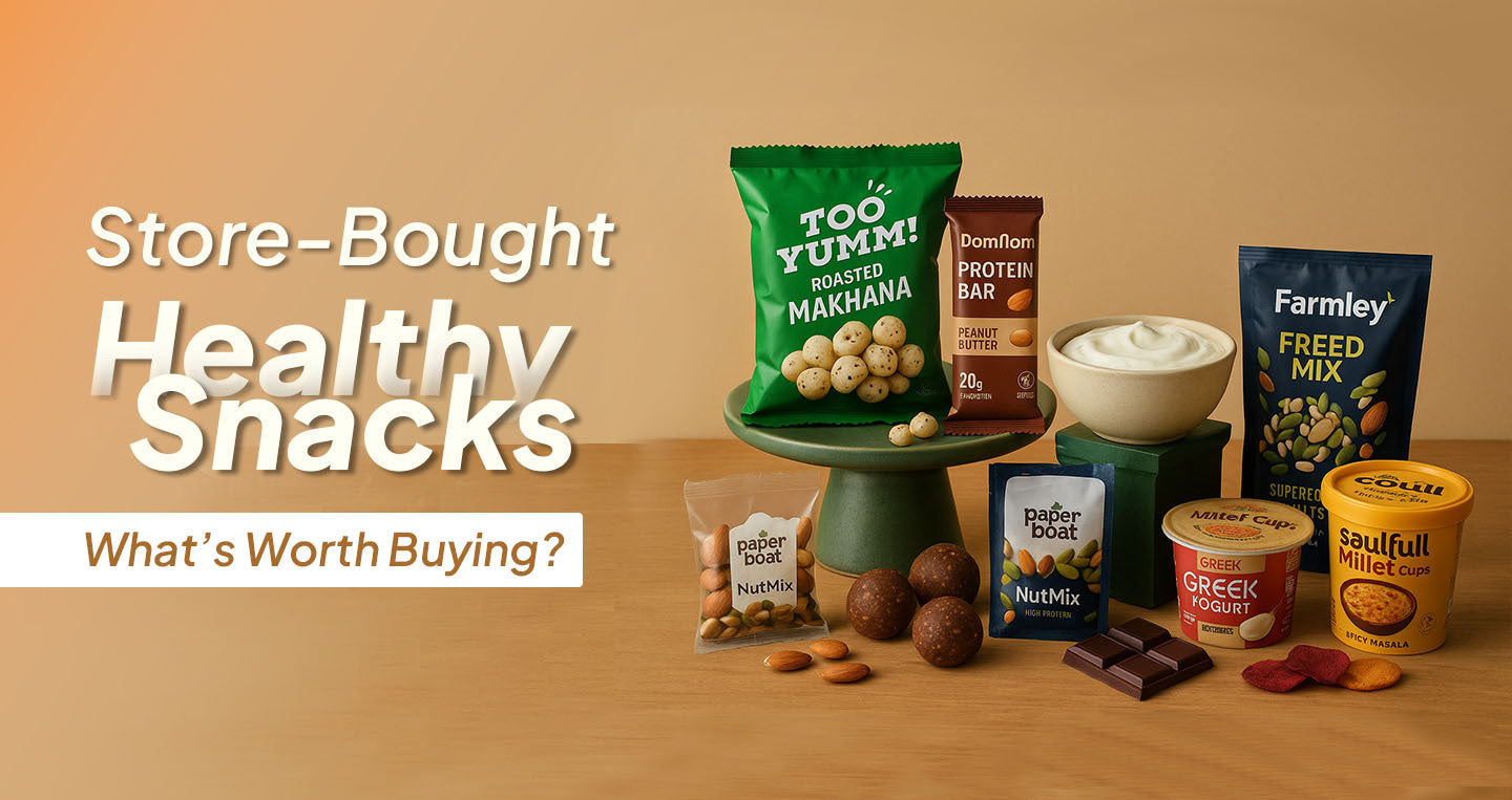Store-Bought Healthy Snacks in India: What’s Worth Buying?